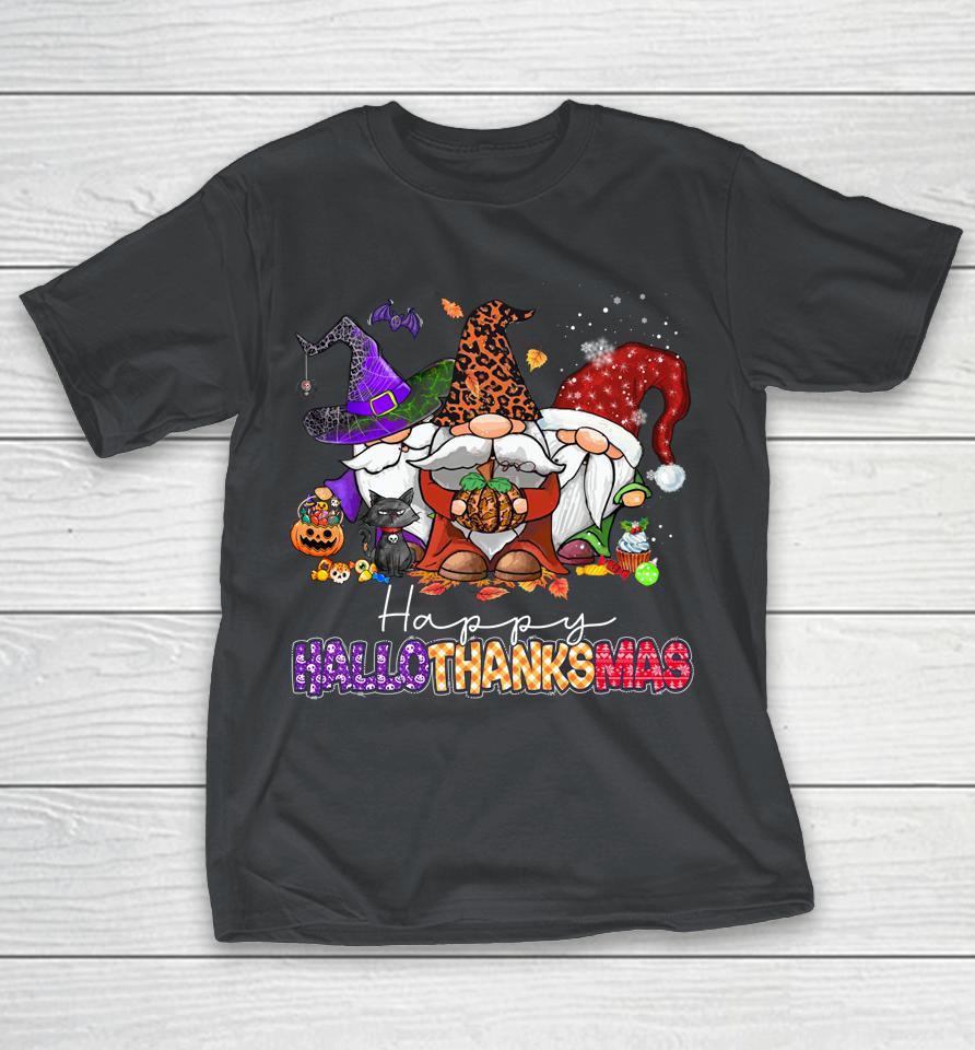 Happy Hallothanksmas Gnomes Halloween Thanksgiving Christmas Shirts