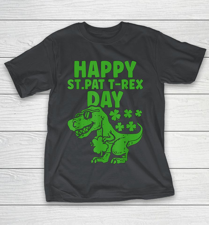 Happy St Pat T-Rex Day Dino St Patrick's Day Shirts