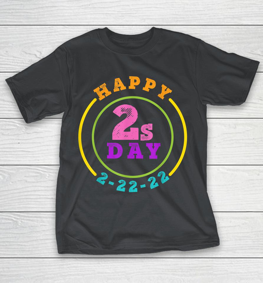 Happy Twosday 2-22-22 Tuesday February 22nd 2022 Shirts