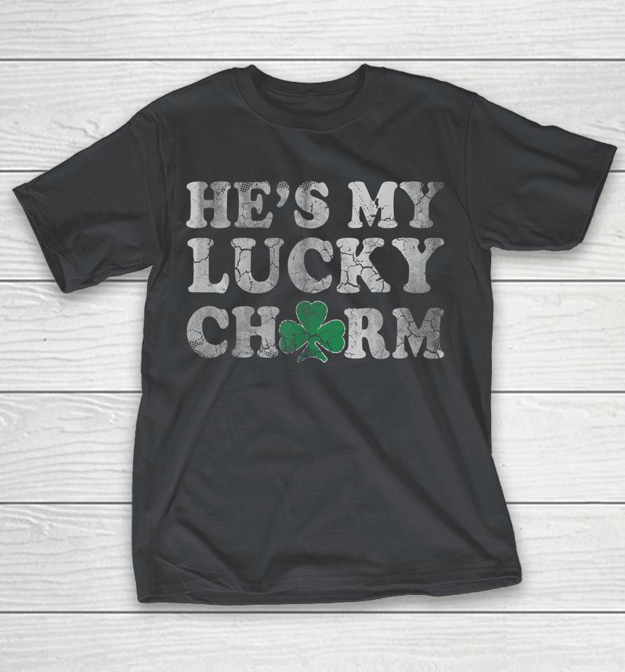 He's My Lucky Charm Couples Matching St Patrick's Day Shirts