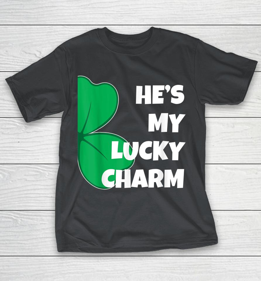 He's My Lucky Charm St Patricks Day Couple Shirts