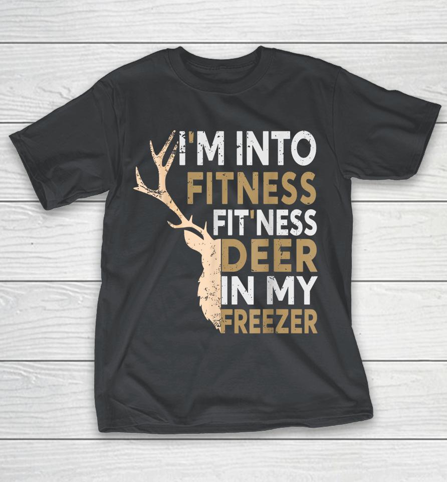 Hunter Dad I'm Into Fitness Deer Freezer Shirts