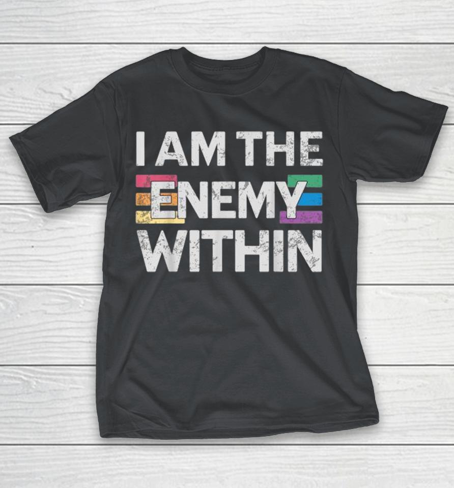 I Am The Enemy Within Lgbt Pride Gay Kamala Harris Shirts