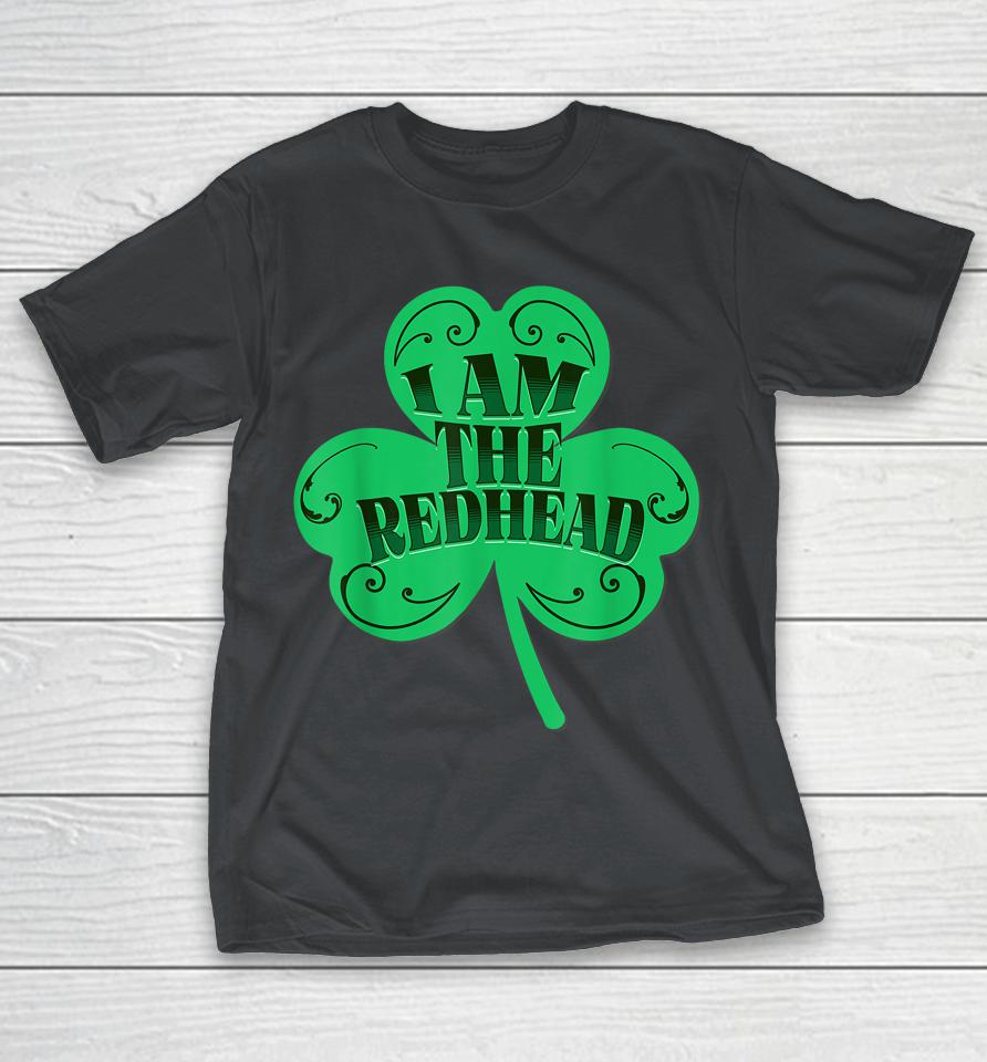I Am The Redhead Dibs On The Redhead Funny St Patricks Day Shirts