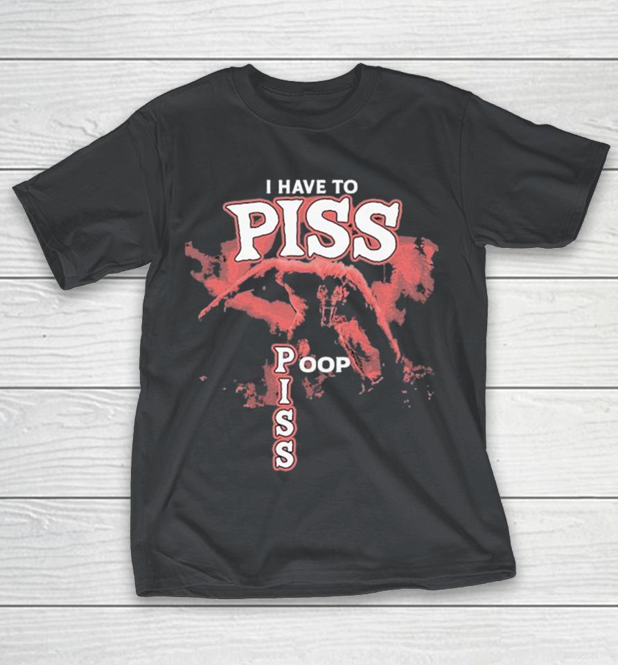 I Have To Piss Poop Wolf Shirts