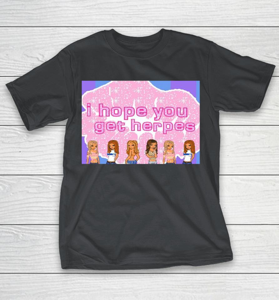I Hope You Get Herpes Shirts WoopyTee