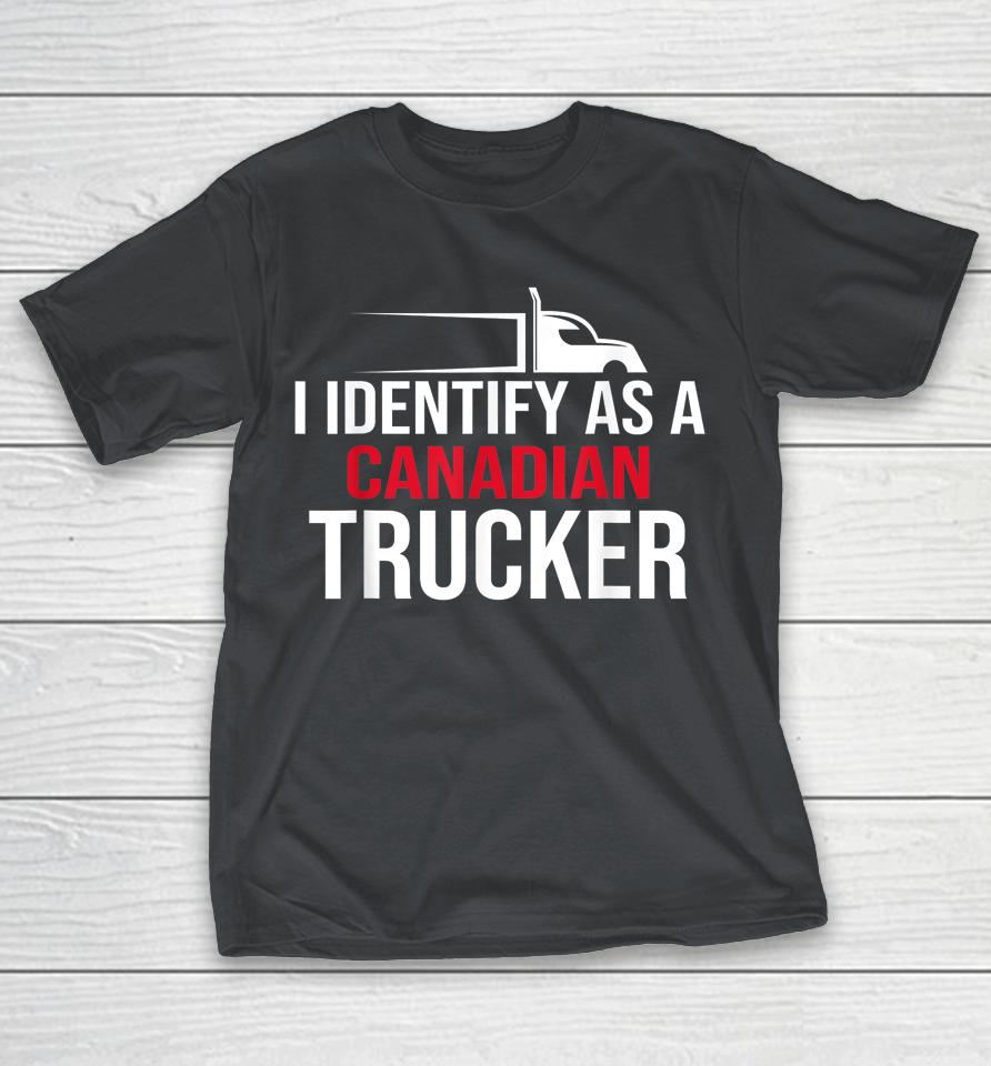 I Identify As A Canadian Trucker Support 2022 Shirts