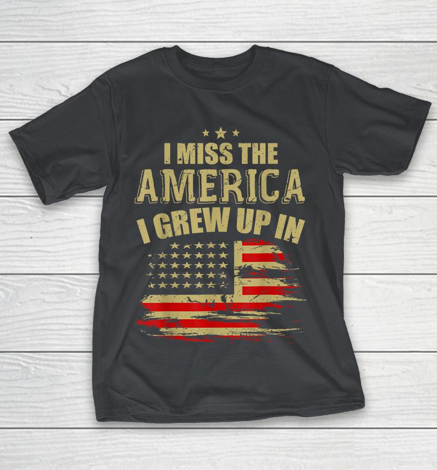 I Miss The America I Grew Up In American USA Flag Shirts