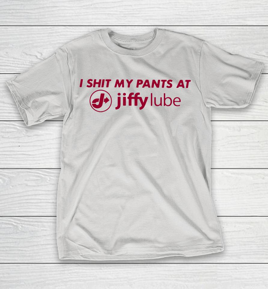 I Shit My Pants At Jiffy Lube Shirts WoopyTee
