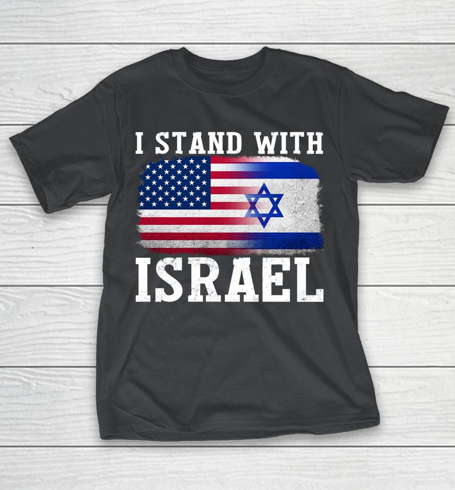 I Stand With Israel Shirt Israel Strong Shirts