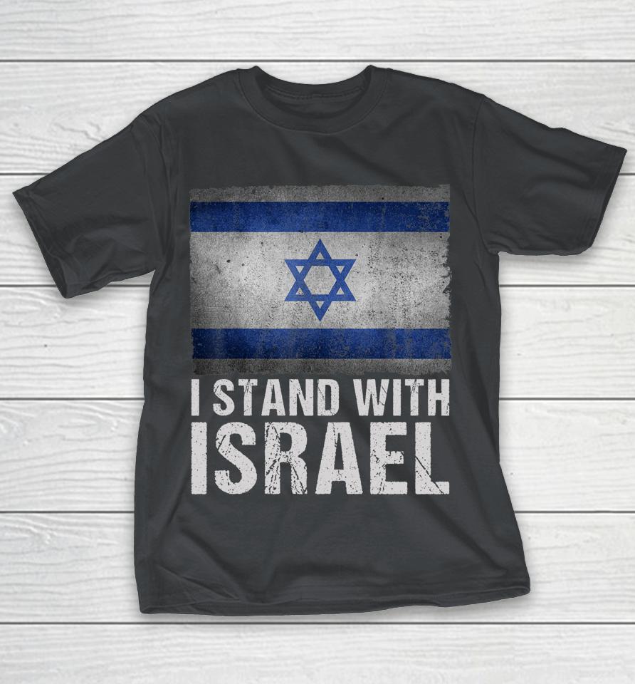 I Stand With Israel Shirt Jewish Gifts Heritage Israeli Flag Shirts