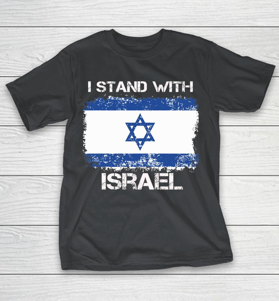 I Stand With Israel Support Israel Love Israeli Brotherhood Shirts