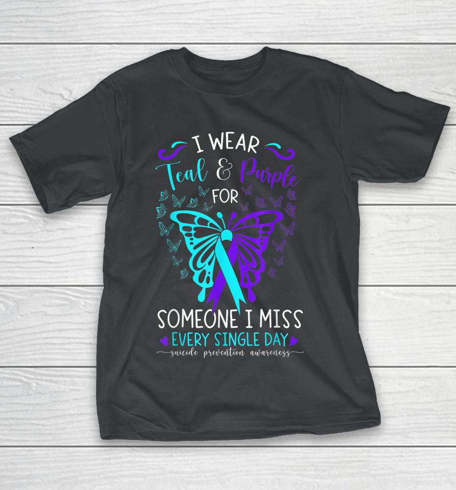 I Wear Teal And Purple Suicide Awareness Butterfly Support Shirts