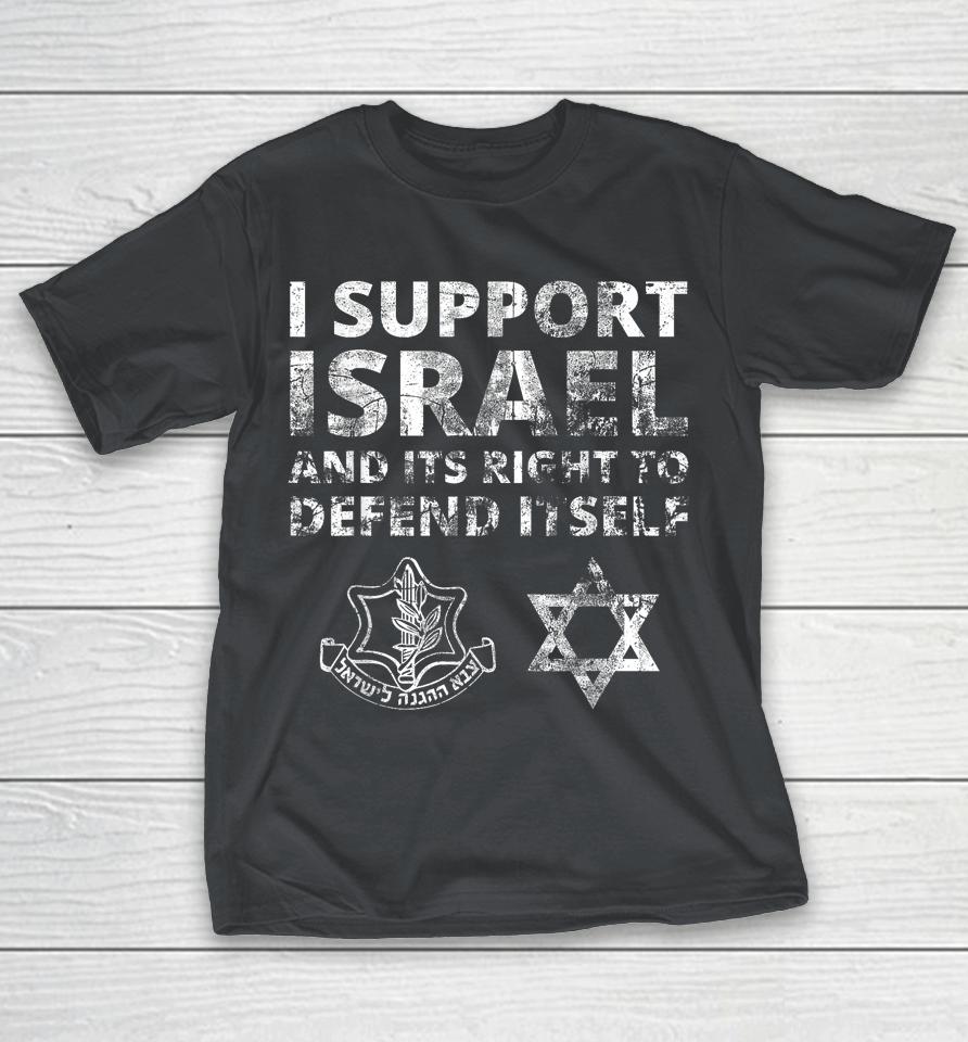 IDF Grunge - I Support Israel And Its Right To Defend Itself Shirts