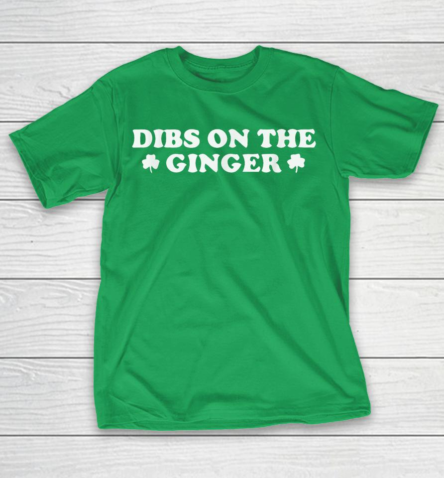 Dibs On The Ginger Shirts
