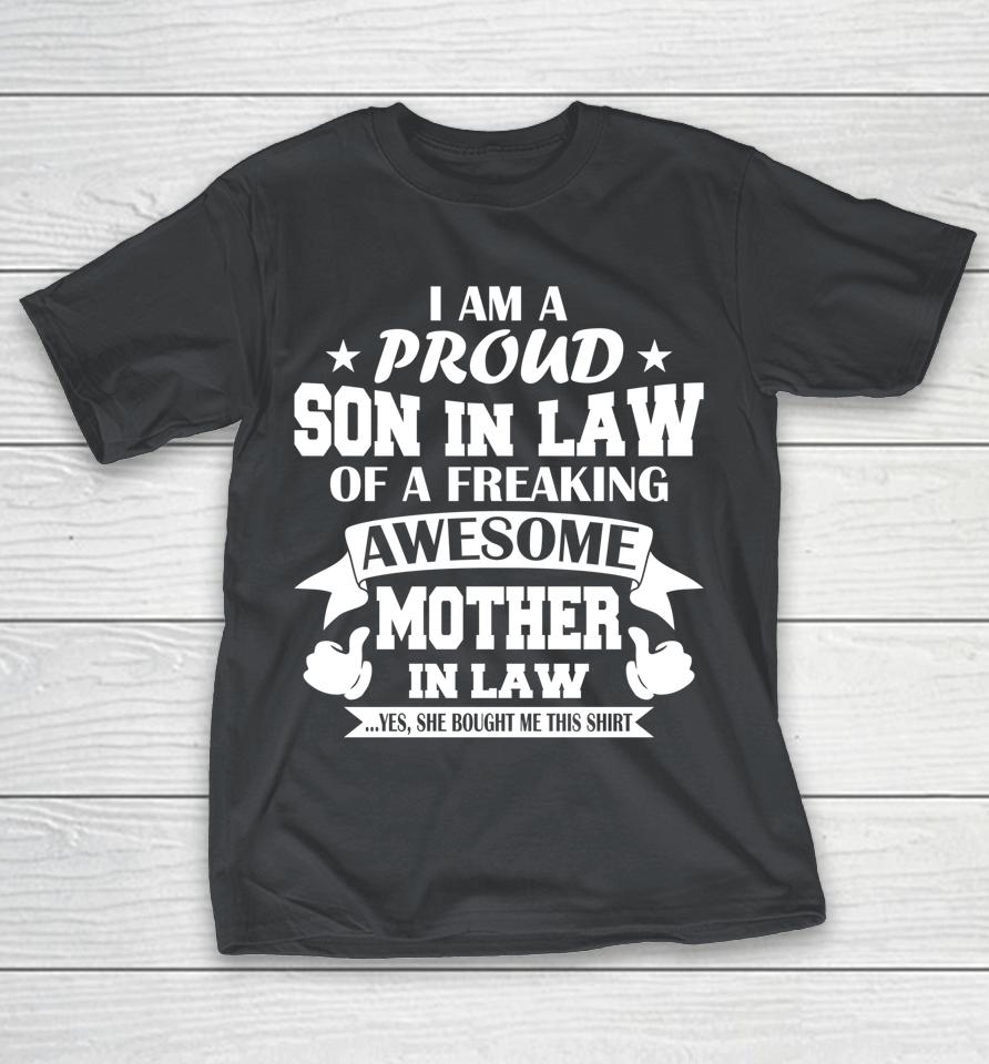 I'm A Proud Son In Law Of A Freaking Awesome Mother In Law Shirts