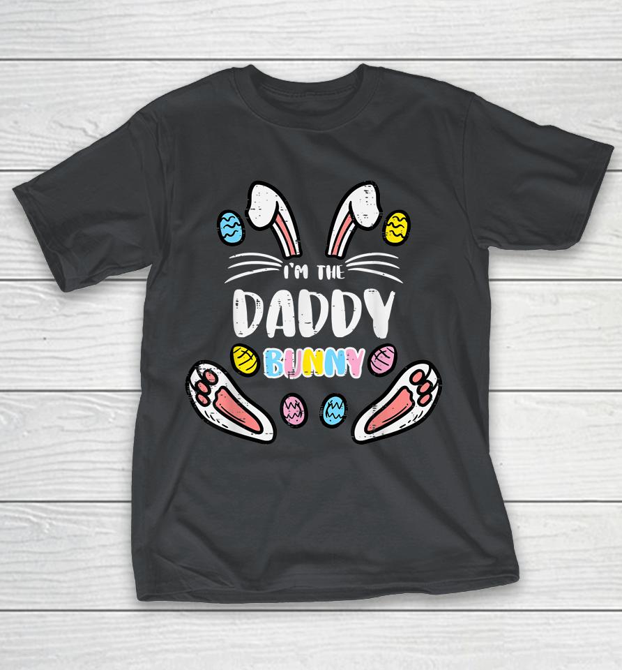 I'm Daddy Bunny Rabbit Easter Family Matching Dad Papa Shirts