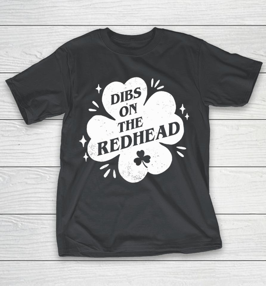 Irish St Patricks Day Shamrock Dibs On The Redhead Funny Shirts