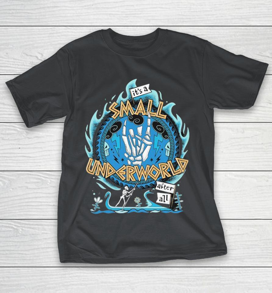 It’s A Small Underworld After All Skeleton Shirts