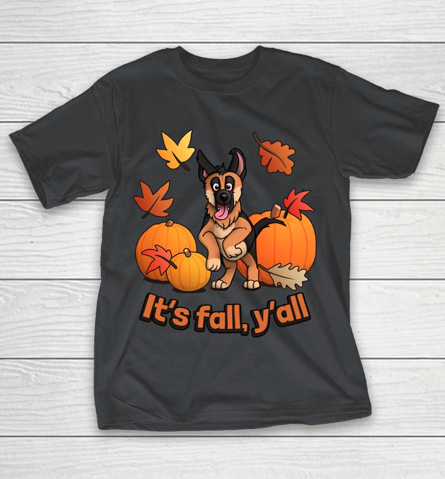 It's Fall Y'all German Shepherd Puppy Shirts