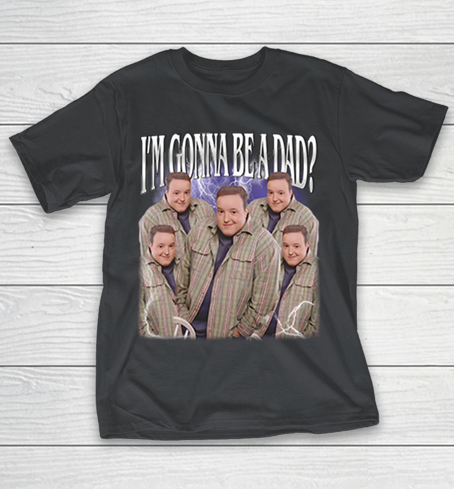 Kevin James Meme I'm Gonna Be A Dad Shirts