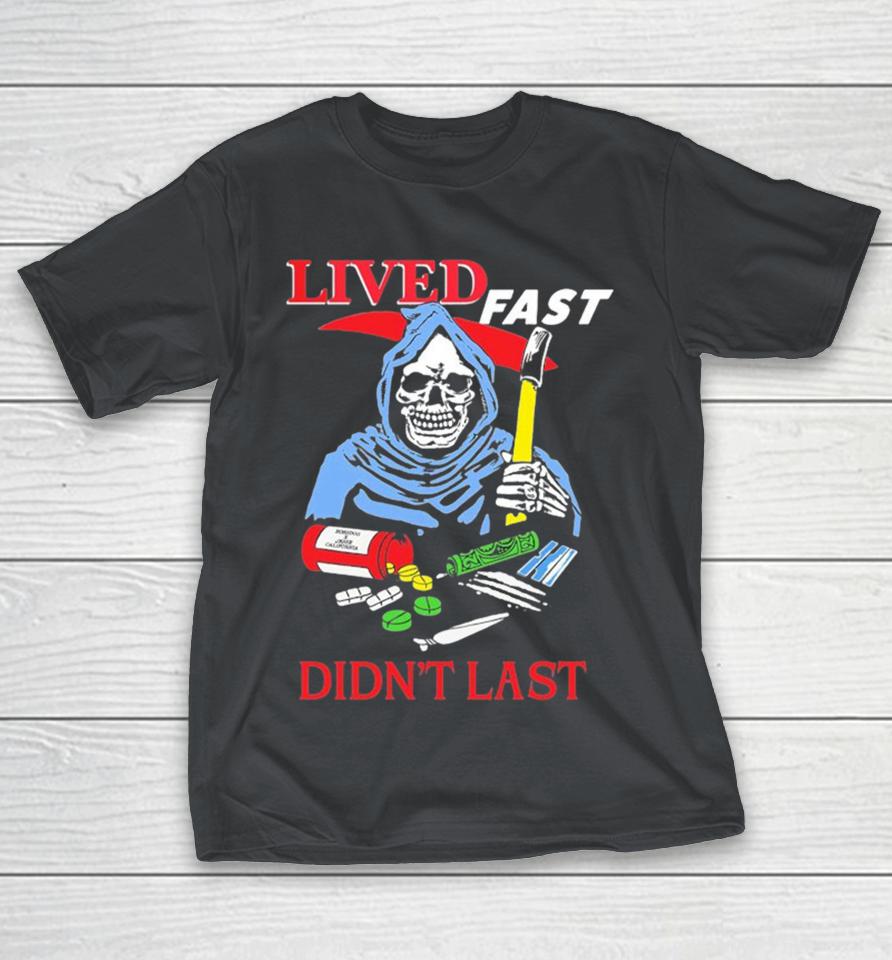 Lived Fast Didn’t Fast Pepper Death Shirts