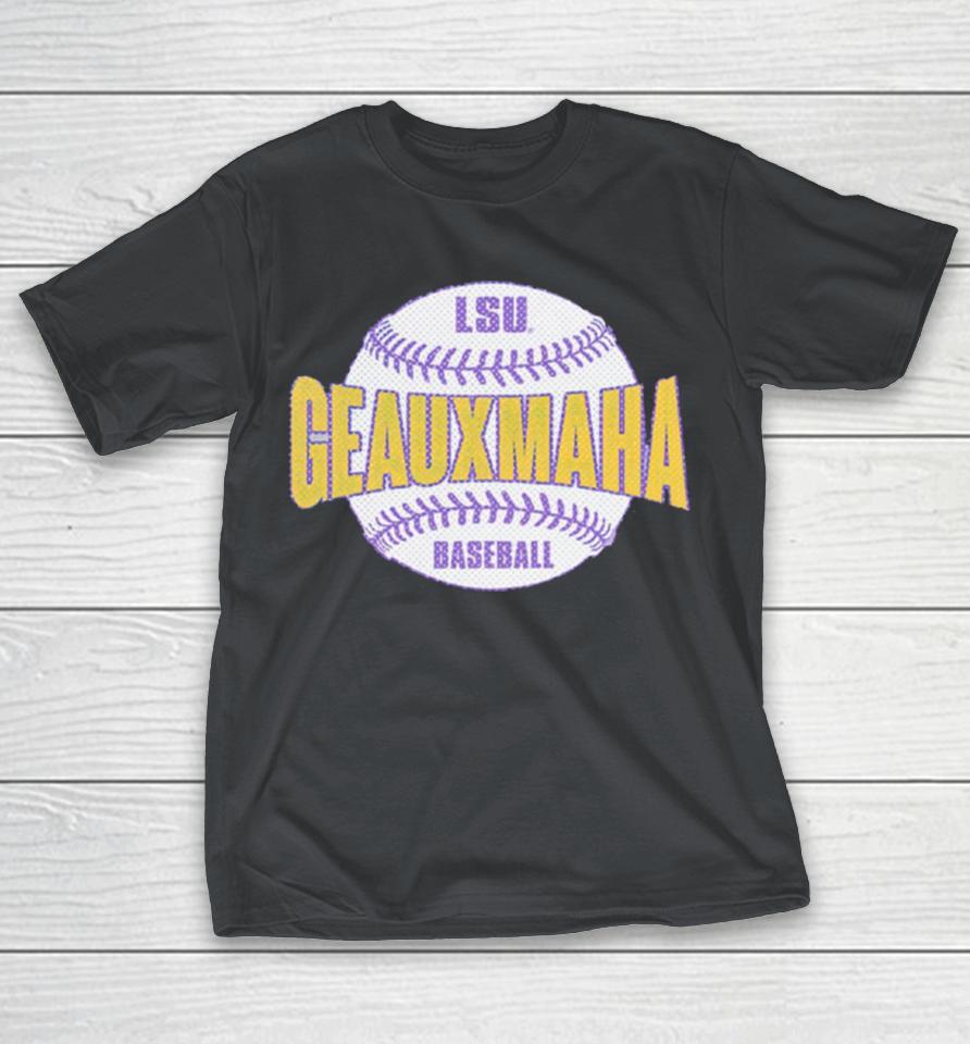 LSU Tigers Baseball GEAUXMAHA Shirts WoopyTee