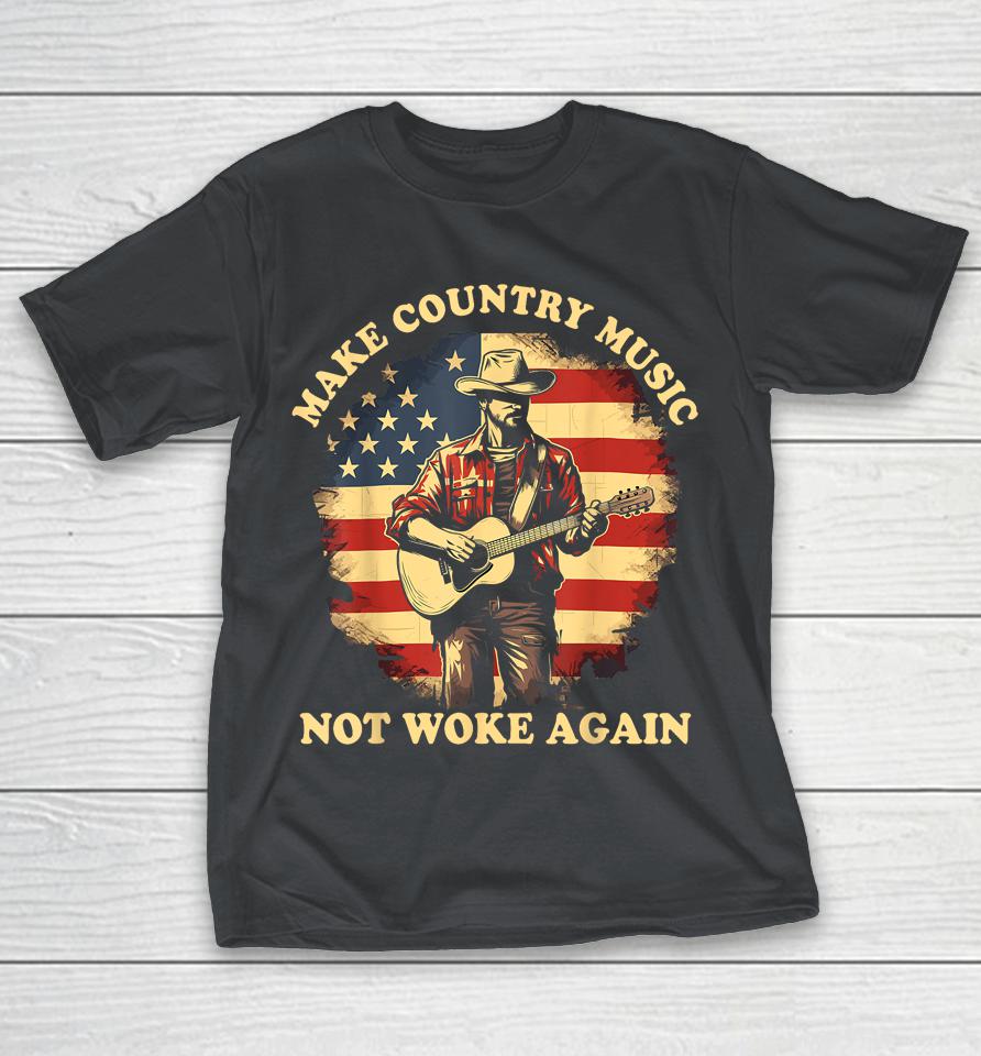 Make Country Music Not Woke Again Shirts