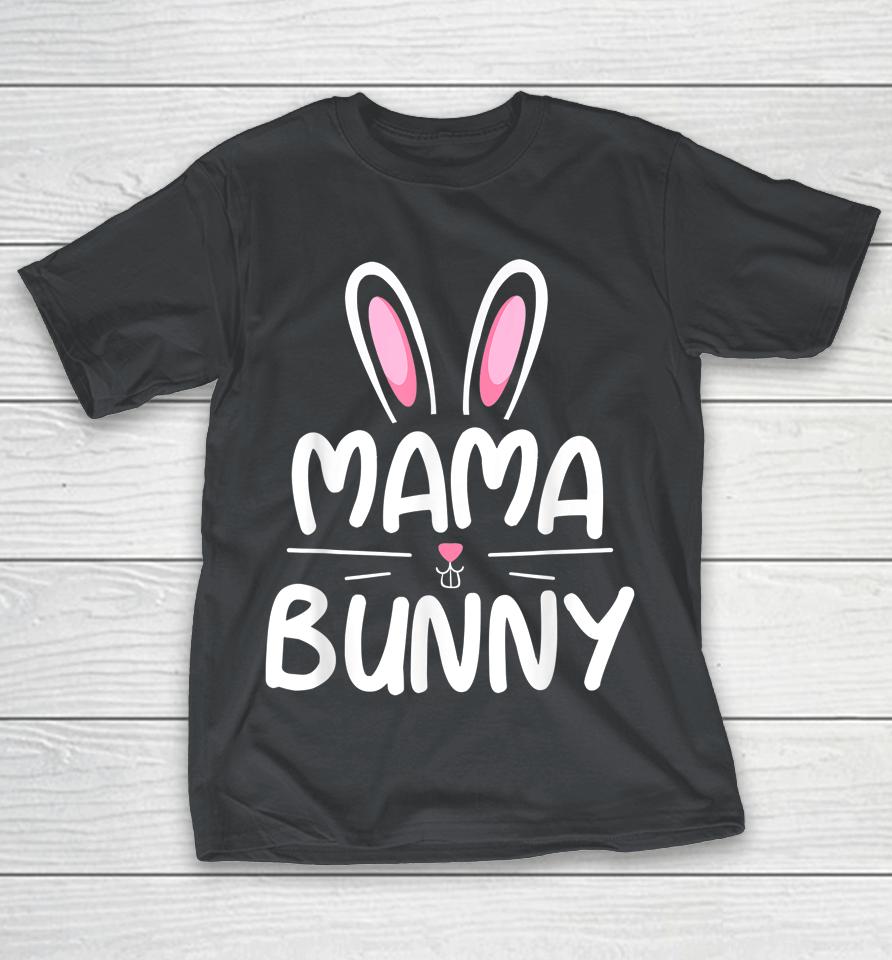 Mama Bunny Matching Family Easter Shirts