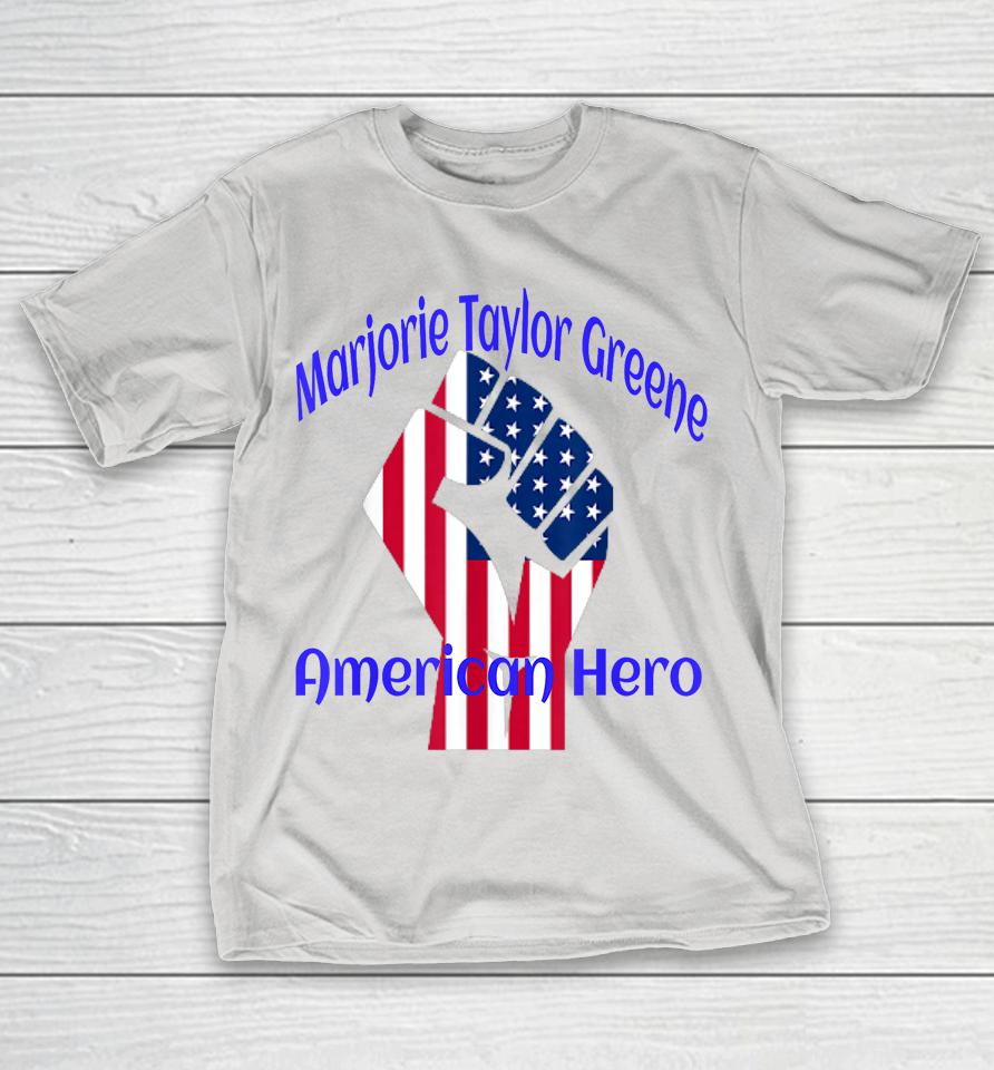 Marjorie Taylor Greene American Hero Shirts