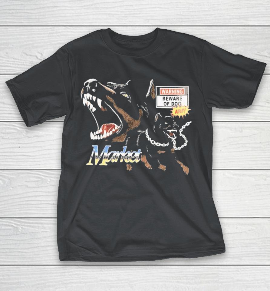 Market Warning Beware Of My Dogs ARF Shirts