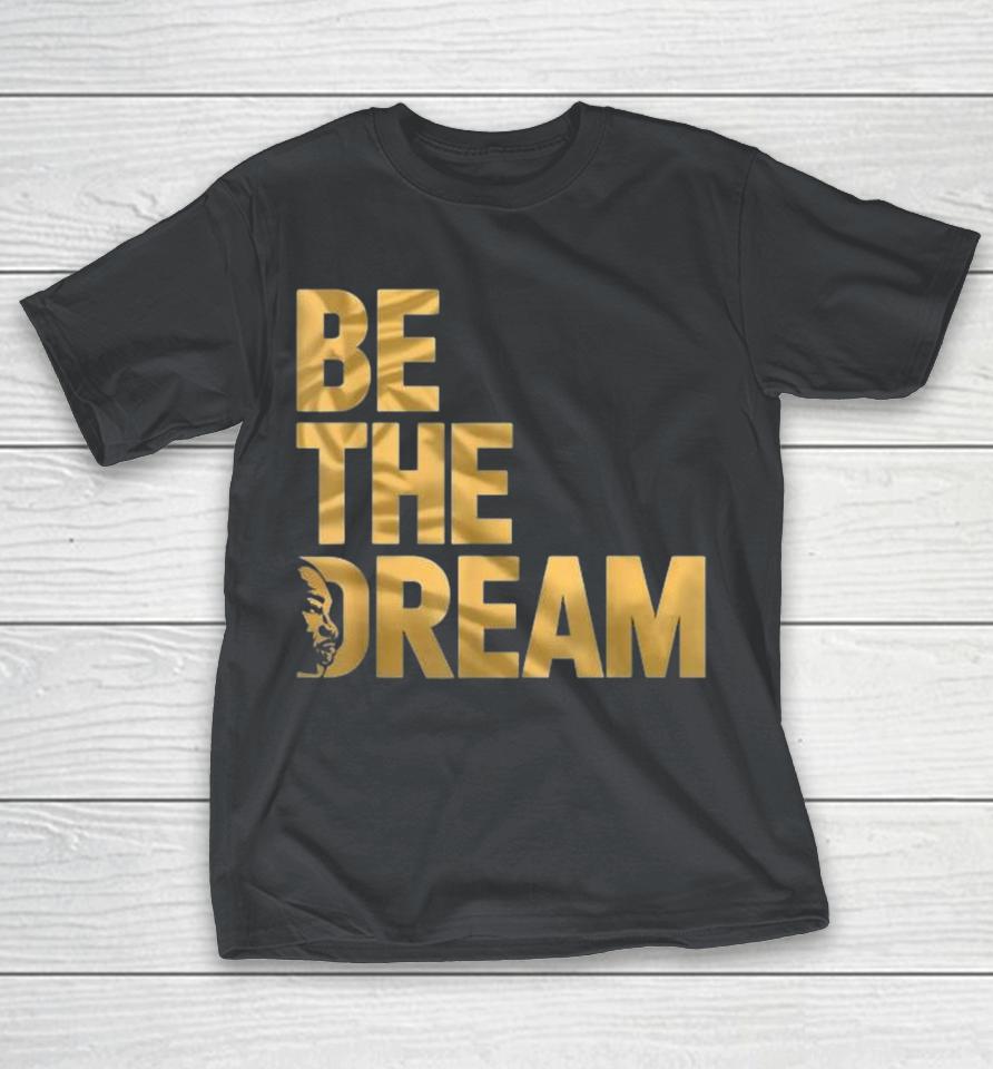 Martin Luther King Day I Have A Dream MLK Day Be The Dream Shirts