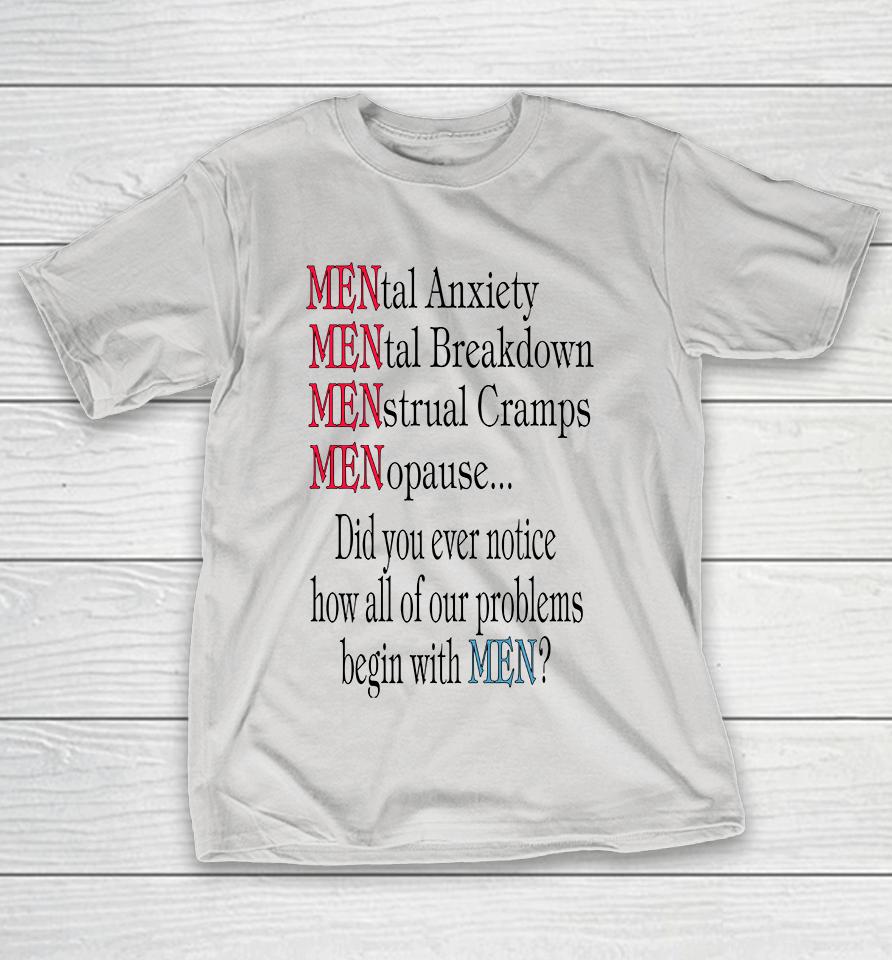 Mental Anxiety Mental Breakdown Menstrual Cramps Menopause Shirts