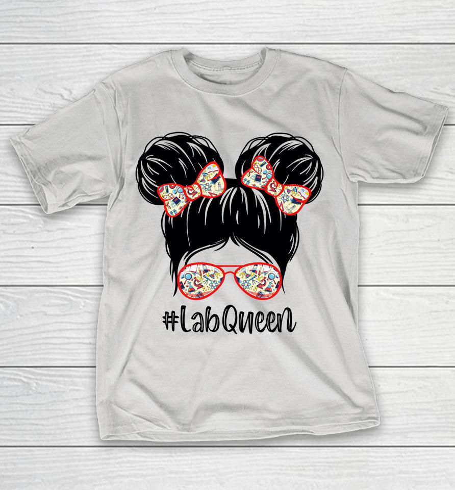 Messy Bun Lab Queen Lab Week 2022 Laboratory Technician Shirts WoopyTee