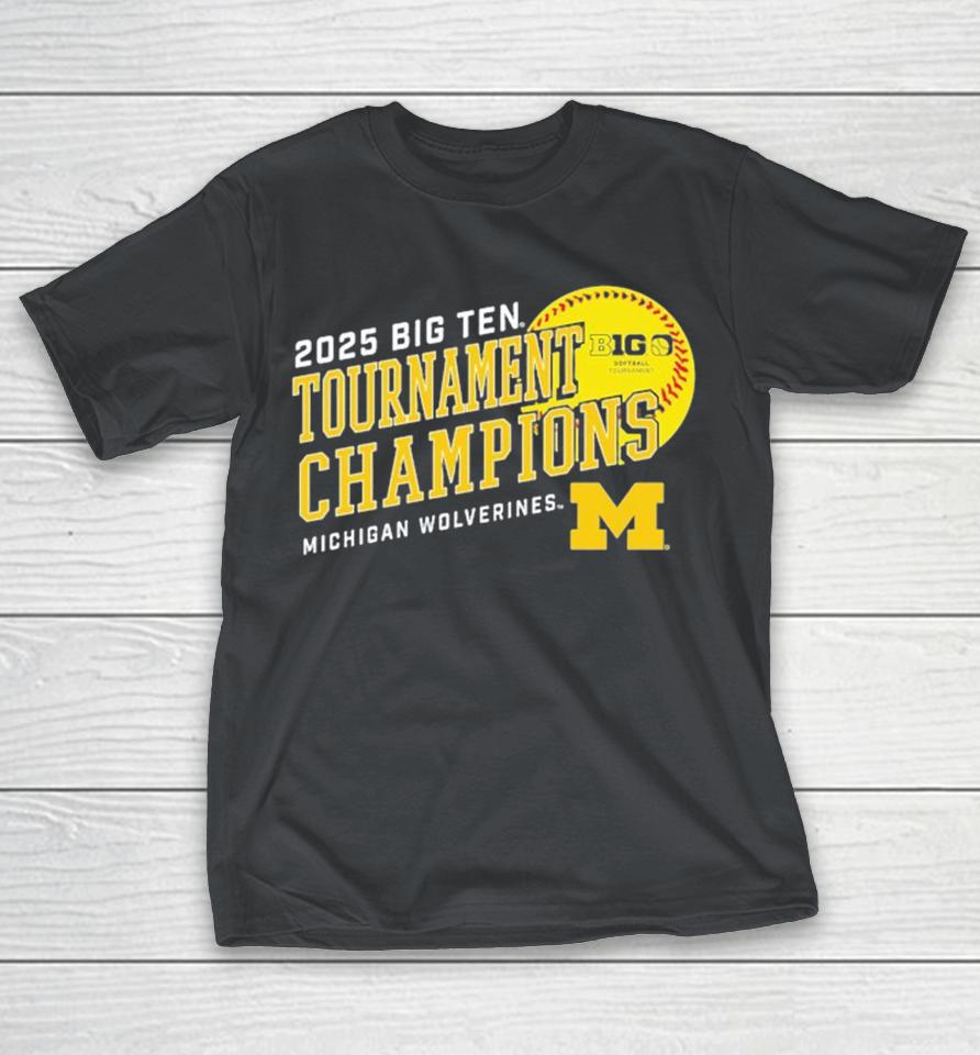 Michigan Wolverines 2025 Big Ten Softball Conference Tournament Champions Shirts