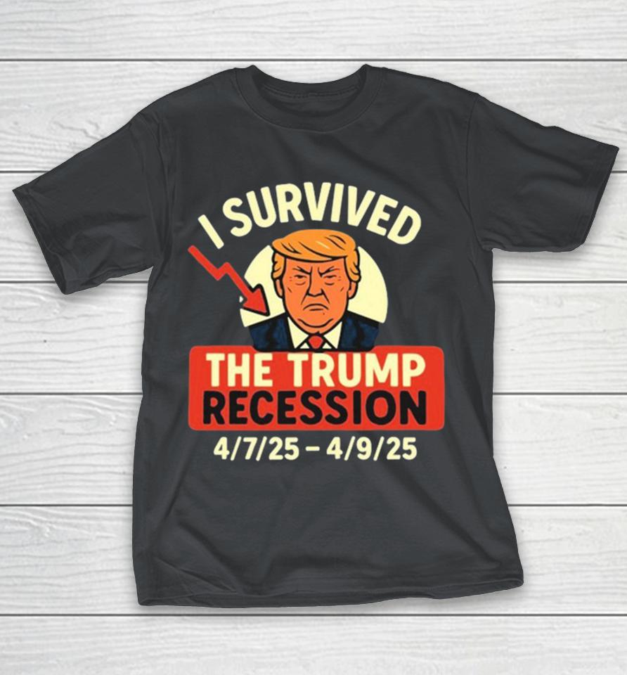 Mike Lee I Survived The Trump Recession 4.7.2025-4.9.2025 Shirts