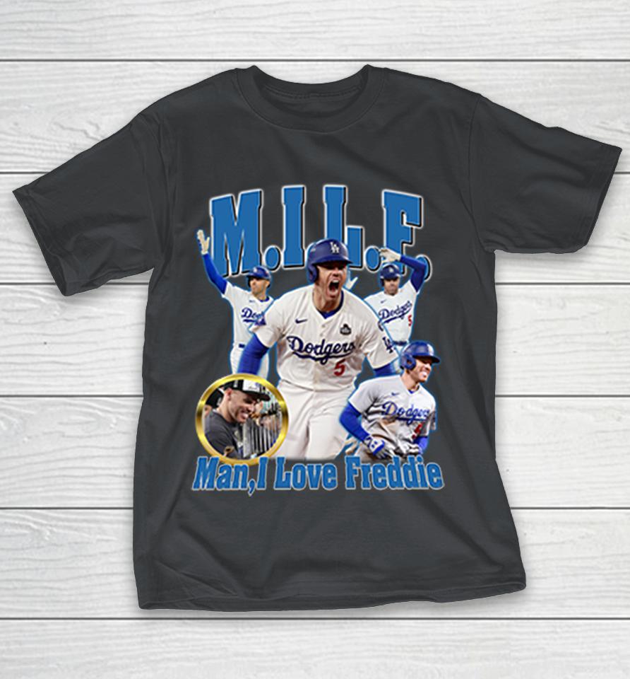 MILF Man I Love Freddie Dodgers Shirts