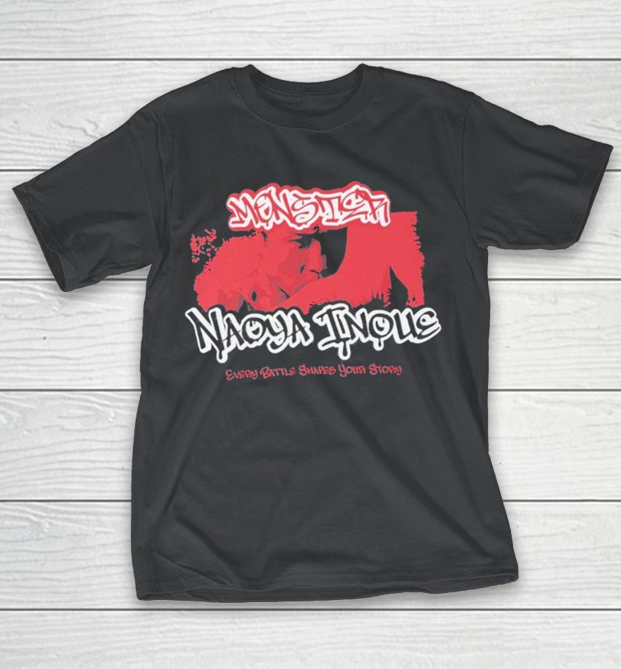 Monster Naoya Inoue Every Battle Shapes Your Story Shirts