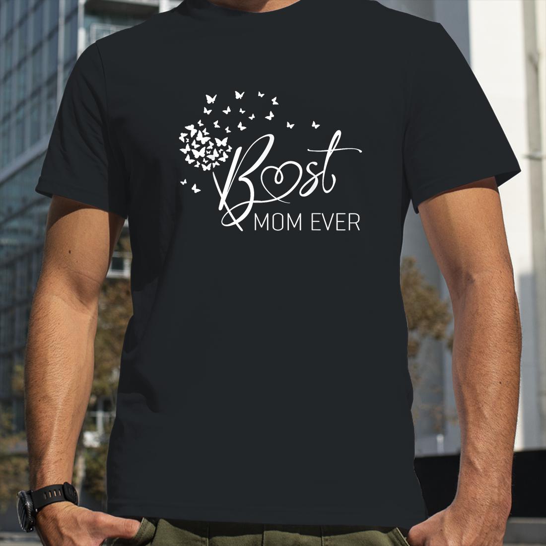 Mothers Day Best Mom Ever Gifts From Daughter Son Mom Kids Shirts