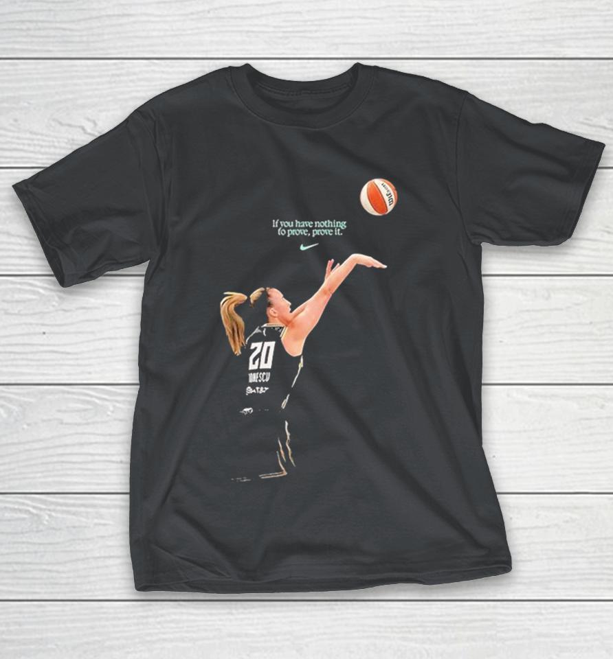 New York Liberty Yerrr Nescu All Star If You have Nothing To Prove Prove It Nike 2025 Shirts