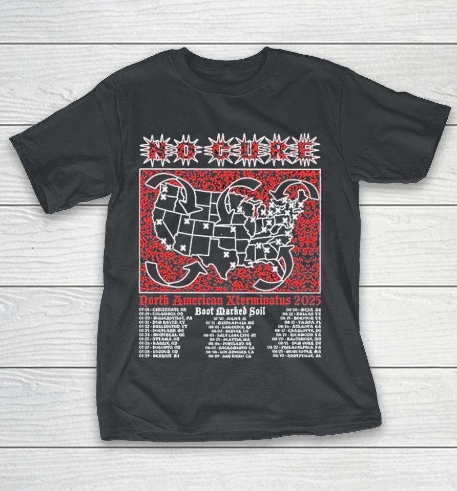 No Cure North American Exterminatus 2025 Tour Dates List Kicks Off In Cincinnati OH On July 18 Shirts