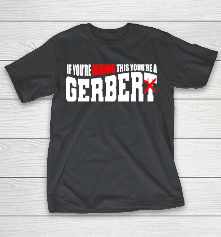 Official If You’re Reading This You’re A Gerber Shirts