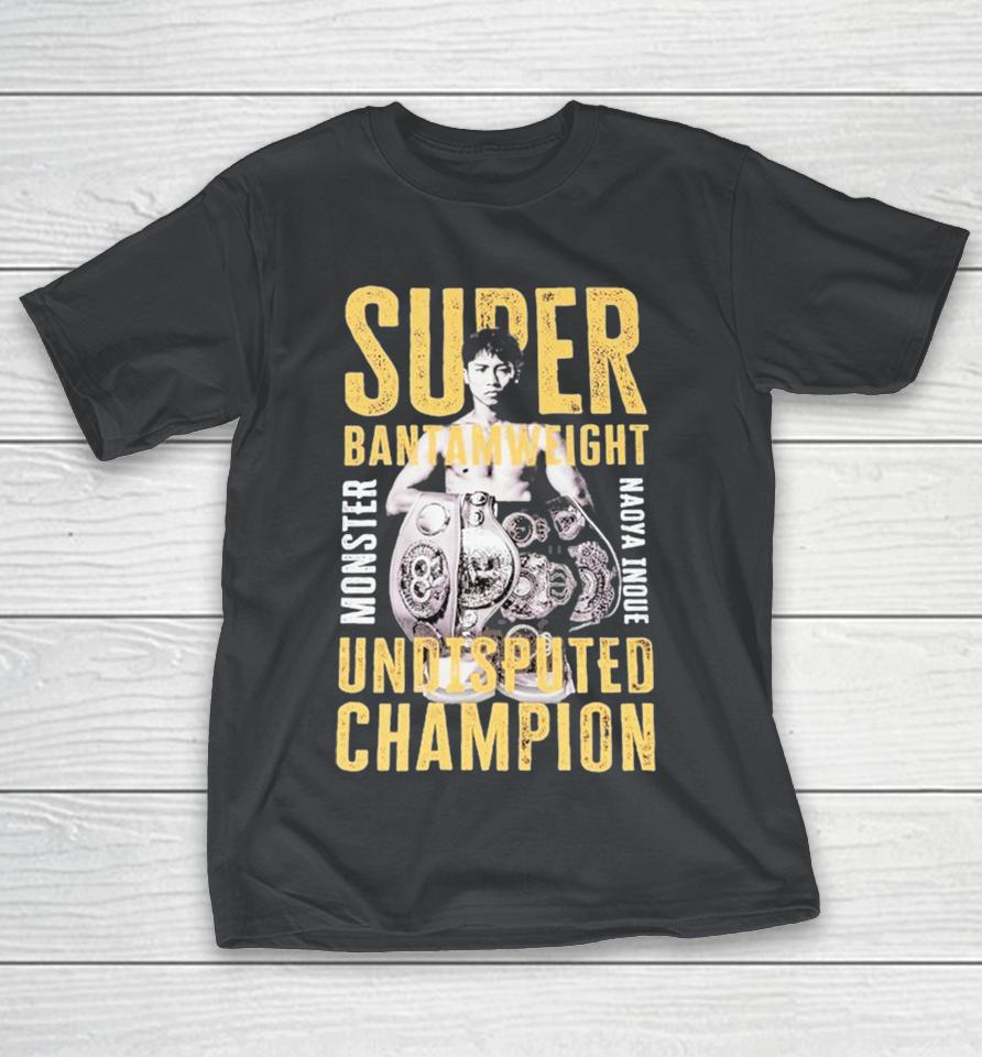 Official Naoya Inoue Monster Super Bantamweight Undisputed Champion Shirts