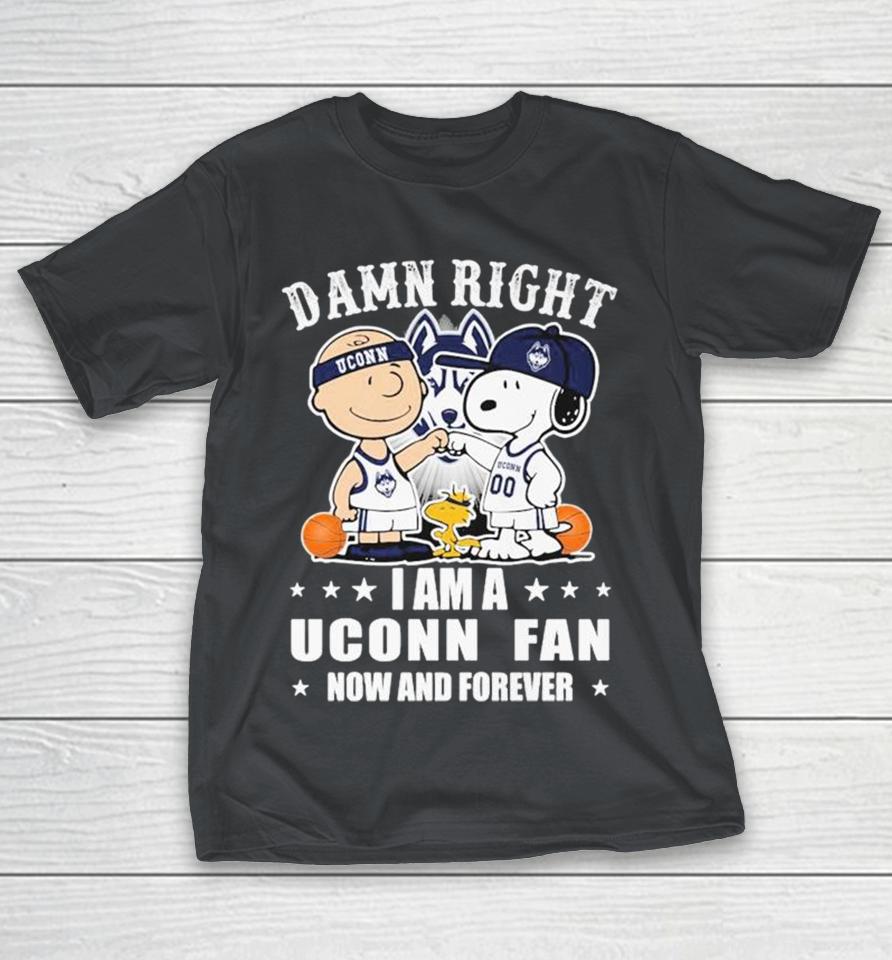 Official Snoopy X Charlie Brown And Woodstock Damn Right I Am A UConn Huskies Fan Now And Forever The Peanuts Shirts