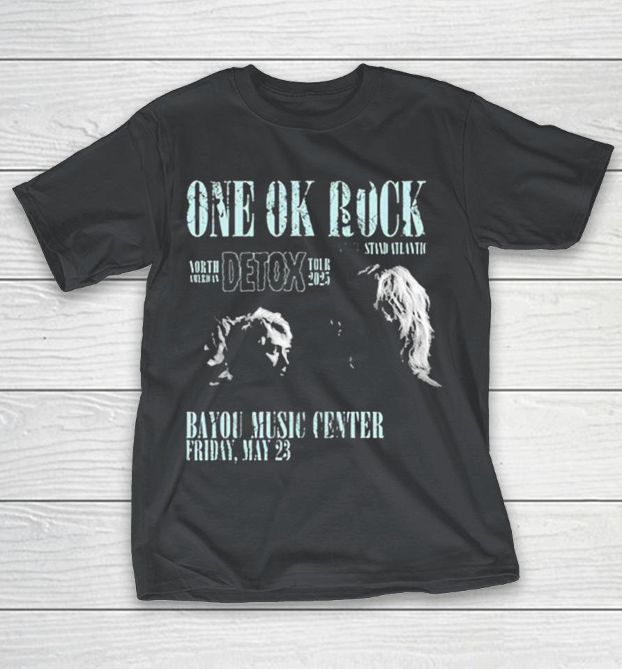 One Ok Rock With Stand Atlantic North American Detox Tour 2025 Live Concert At Bayou Music Center In Houston TX On May 23 2025 Shirts