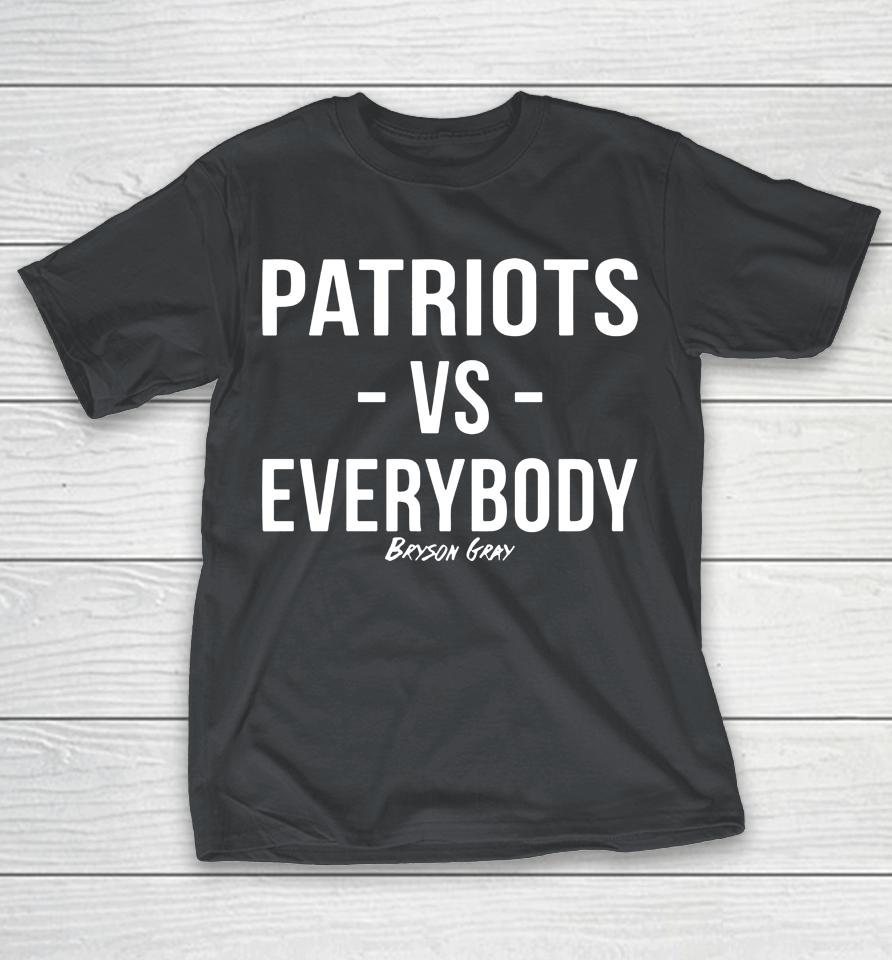 Patriots Vs Everybody Bryson Gray Shirts WoopyTee