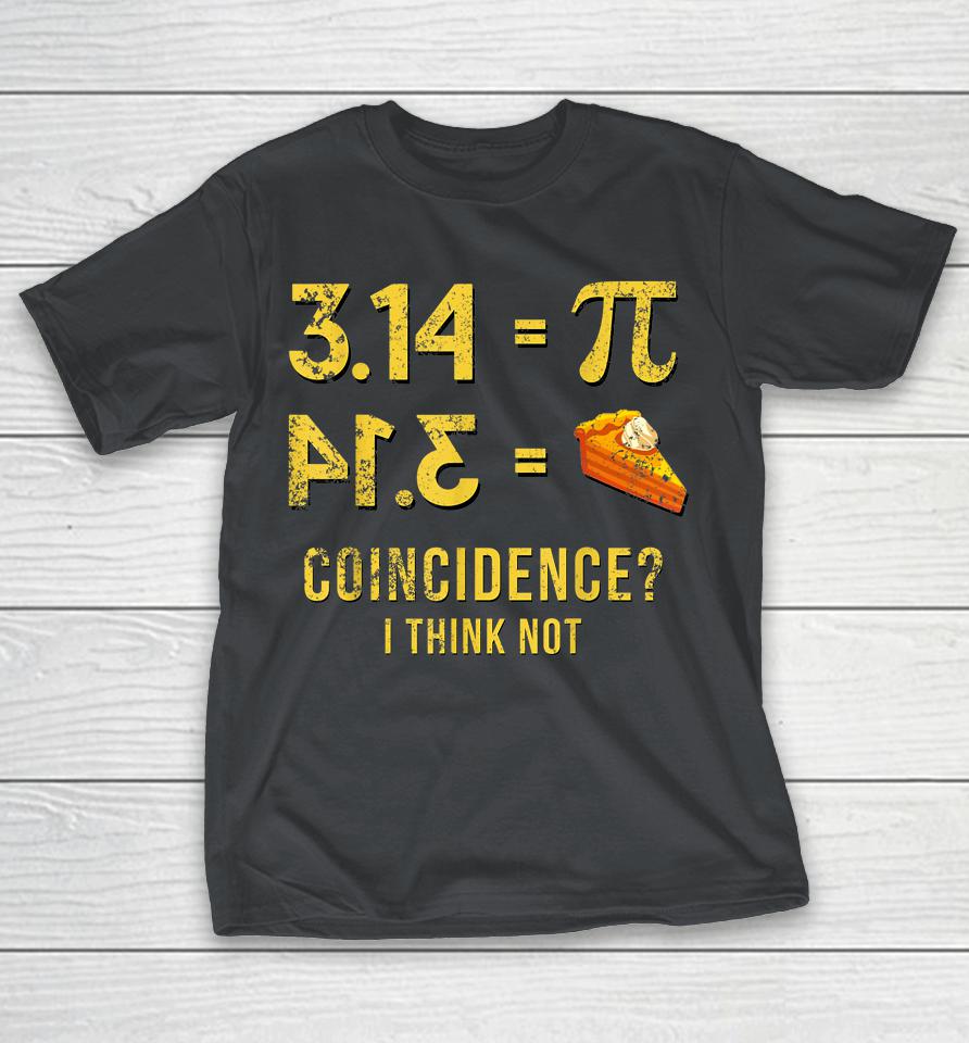 Pi Equals Pie Funny Pi Day Shirts