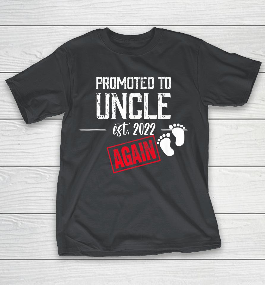 Promoted To Uncle Again Est 2022 Pregnancy Shirts