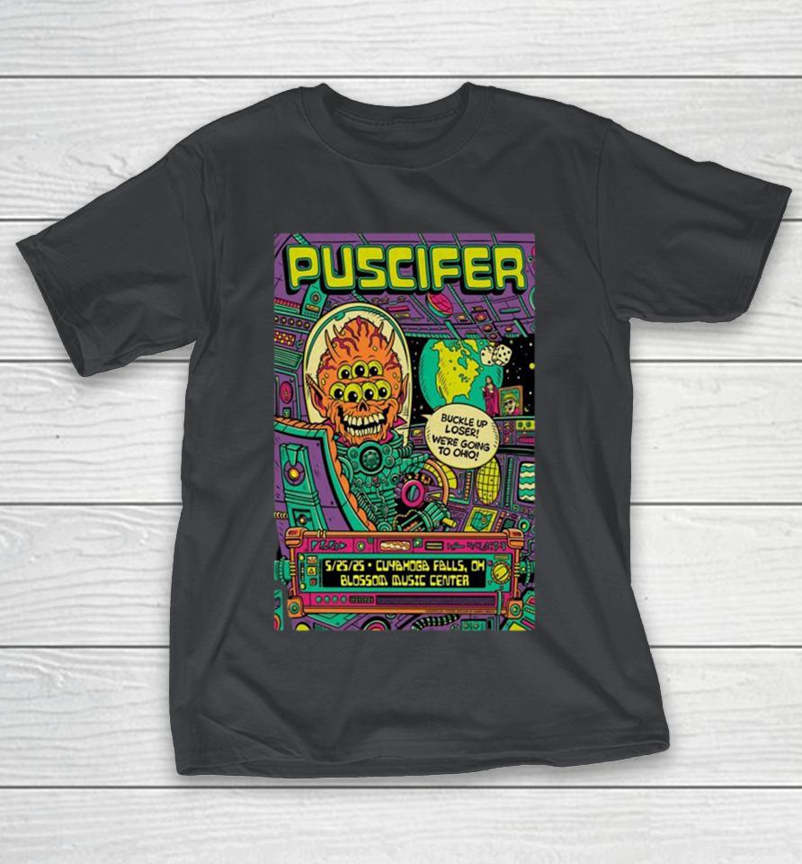 Puscifer Buckle Up Loser We’re Going To Ohio Blossom Music Center Cuyahoga Falls, OH May 25 2025 Concert Shirts