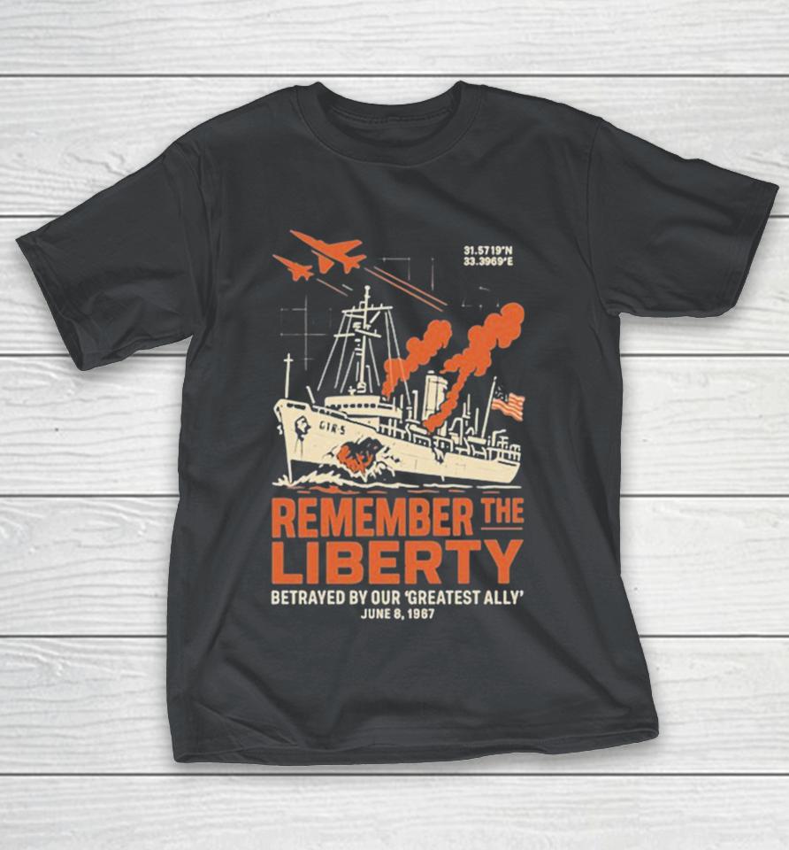 Remember The Liberty Betrayed By Our Greatest Ally June 8, 1967 Shirts